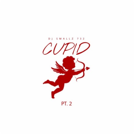 Cupid, Pt. 2 | Boomplay Music