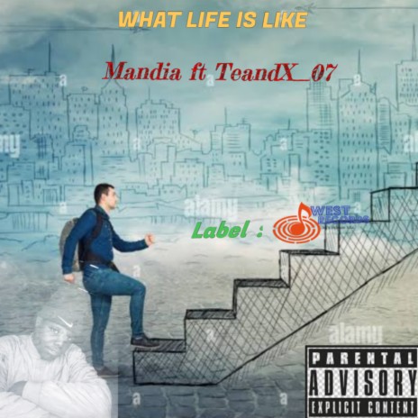 WHAT LIFE IS LIKE ft. TeandX_07 | Boomplay Music