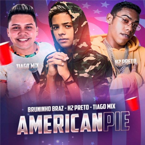 American Pie ft. H2Preto & Tiago Mix | Boomplay Music