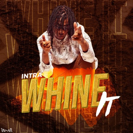 Whine It | Boomplay Music