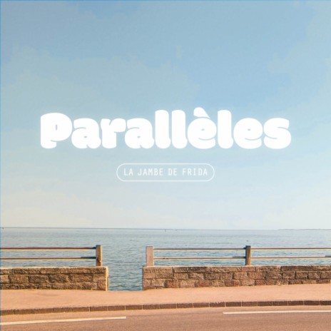 Parallèles | Boomplay Music