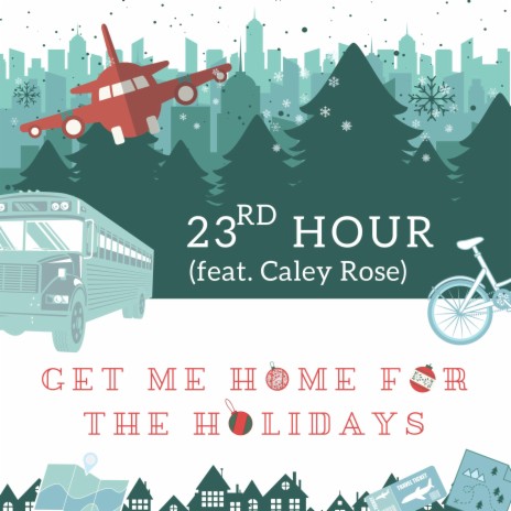 Get Me Home for the Holidays ft. Caley Rose | Boomplay Music
