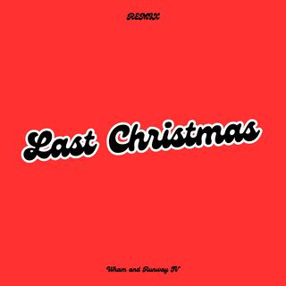 Last Christmas (Christmas Remix)