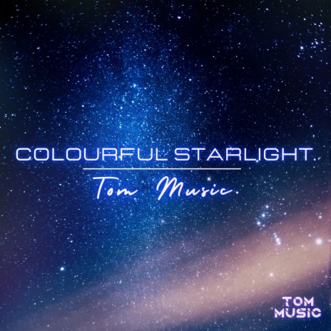 Colourful Starlight | Boomplay Music