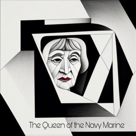 The Queen of the Navy Marine | Boomplay Music