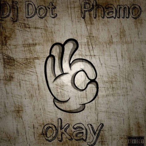 Okay ft. Phamo | Boomplay Music