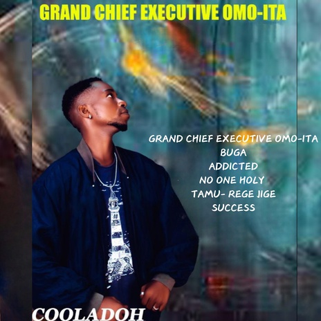 GRAND CHIEF EXECUTIVE OMO-ITA | Boomplay Music