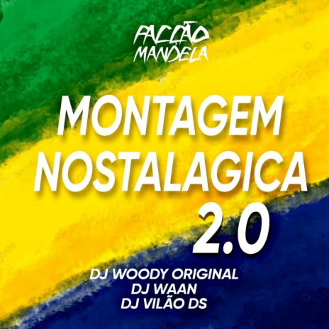 Montagem Nostalgica 2.0 ft. DJ Vilão DS & DJ WAAN | Boomplay Music