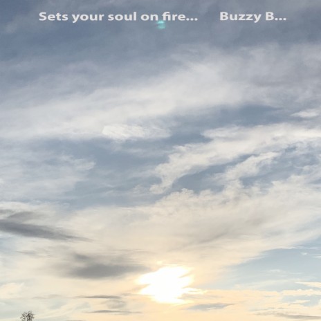 Sets Your Soul on Fire... | Boomplay Music