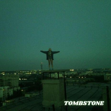 TOMBSTONE | Boomplay Music