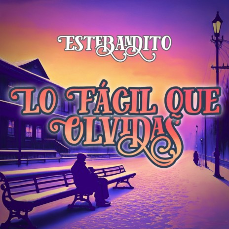 LO FÁCIL QUE OLVIDAS | Boomplay Music