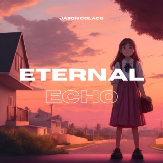 Eternal Echo