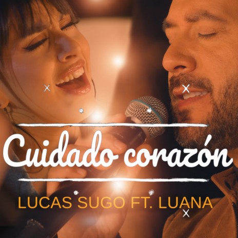 Cuidado Corazón ft. Luana | Boomplay Music