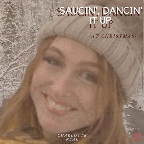 Saucin', Dancin' It up (At Christmas) | Boomplay Music