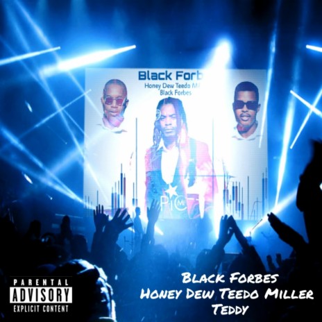 Black Forbes ft. Honey Dew, Teedo Miller & Enterteddyment