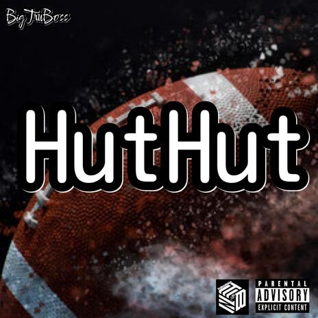 Hut Hut | Boomplay Music