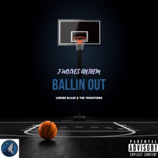 Ballin Out (TWolves Anthem)