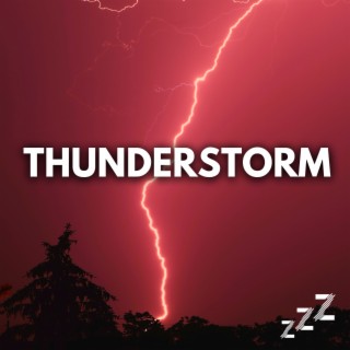 Thunderstorm Sounds For Sleeping