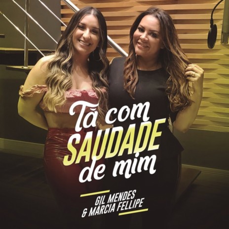 Tá Com Saudades de Mim ft. Márcia Fellipe | Boomplay Music