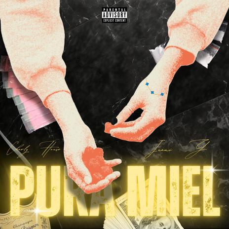 Pura Miel ft. Juani G | Boomplay Music