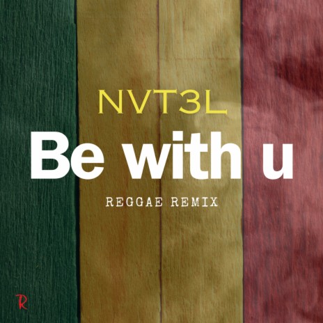 Be With U (Reggae remix)