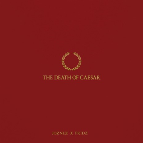 The Death of Caesar ft. FRIDZ | Boomplay Music