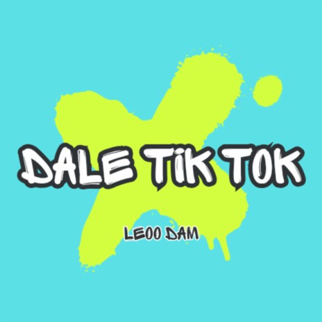 Dale Tik Tok | Boomplay Music