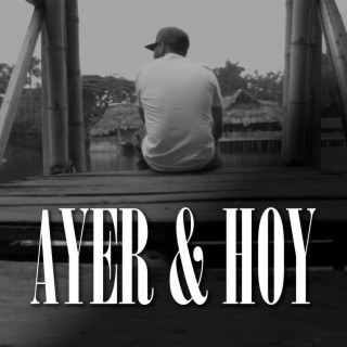 Ayer & hoy