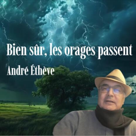 Bien sûr, les orages passent