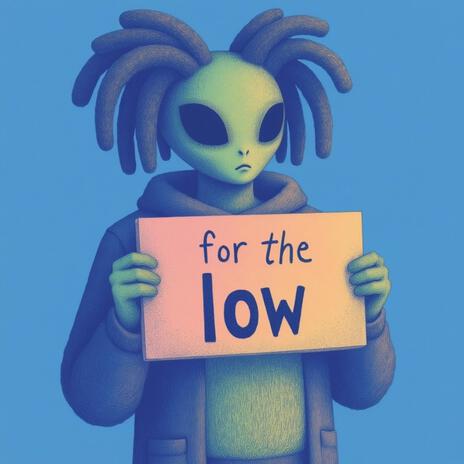 For The Low | Boomplay Music