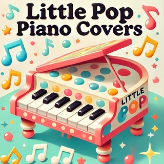 Little Pop Piano Covers