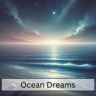 Ocean Dreams (Smooth Chillout Beats for Stress Relief)