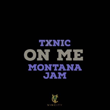 ON ME ft. Montana Jam | Boomplay Music