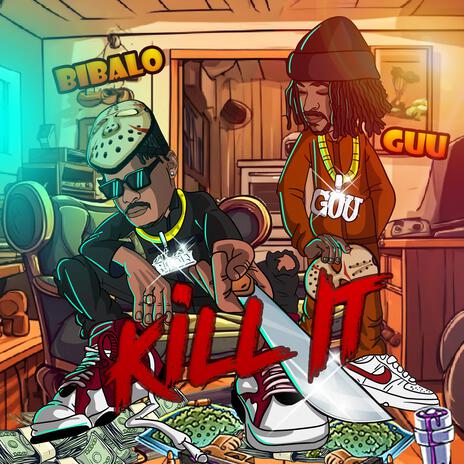 Kill It ft. Rackboy Guu | Boomplay Music