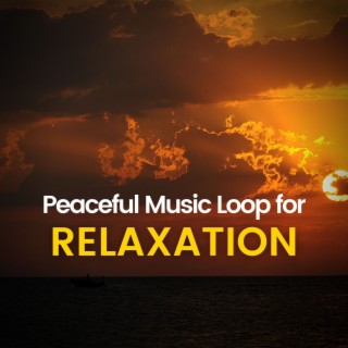 Peaceful Music Loop for Relaxation