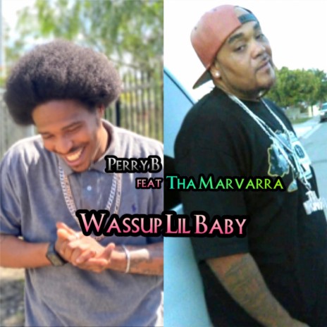 Wassup Lil Baby ft. Tha Marvarra