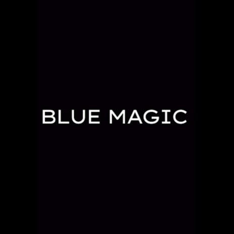 Blue magic | Boomplay Music