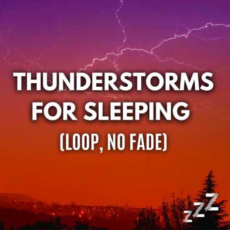 Lightning, Thunder and Rain Storms (Loop, No Fade) ft. Thunderstorm & Sleep Sounds | Boomplay Music