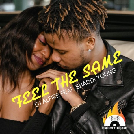 Feel The Same ft. Shaddi Young | Boomplay Music