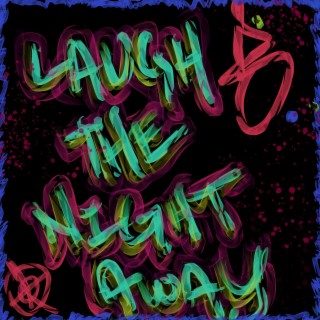 Laugh The Night Away