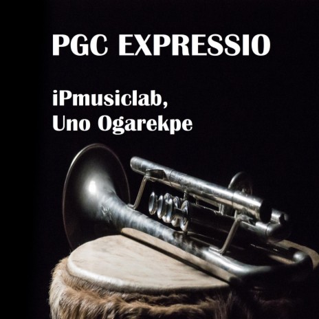 PGC Expressio ft. iPmusiclab | Boomplay Music
