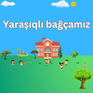 Yaraşıqlı baxçamız