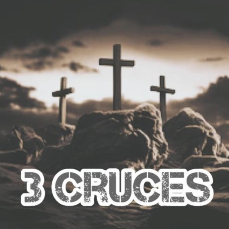 3 Cruces | Boomplay Music