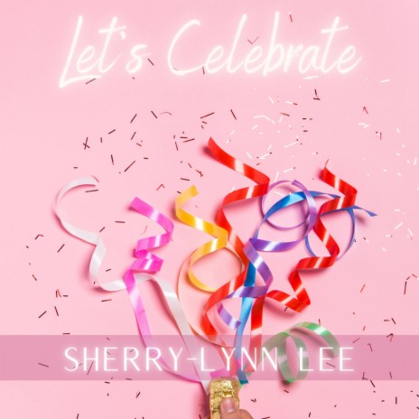 Let's Celebrate | Boomplay Music