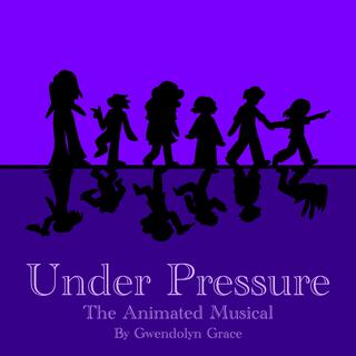 Under Pressure the Animated Musical (Original Film Soundtrack)