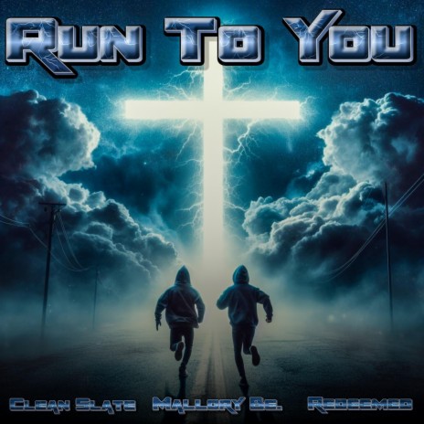 Run To You ft. Redeemed & Mallory Be. | Boomplay Music