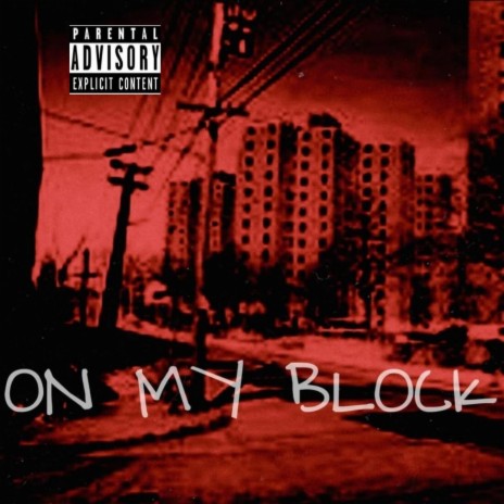 ON MY BLOCK | Boomplay Music