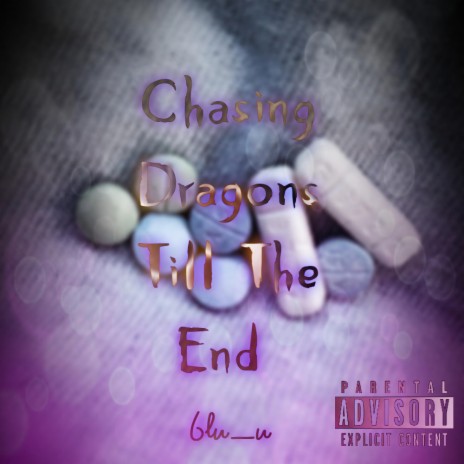 Chasing Dragons Till The End | Boomplay Music