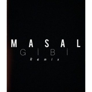 Masal Gibi (Remix)