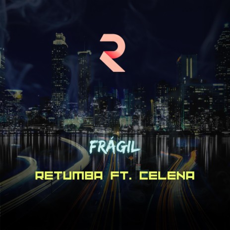 Frágil ft. Celena Ruiz | Boomplay Music
